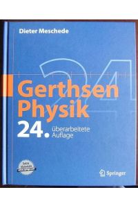 Gerthsen Physik  - : Dieter Meschede. Bis zur 20. Aufl. betreut von Helmut Vogel / Springer-Lehrbuch
