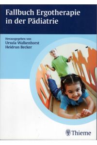 Fallbuch zur Ergotherapie in der Pädiatrie