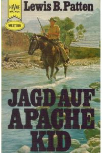 Jagd auf Apache Kid. Heyne Western Band 2597 (the trail of Apache Kid). Deutsch: Tom Jeier