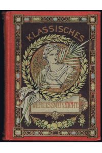Klassisches Vergißmeinnicht. Denkblätter auf alle Tage des Jahres ausgewählt aus deutschen Dichtern und Prosaikern von Julius Krais.
