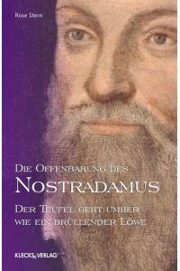 Die Offenbarung des Nostradamus – Band 4: Der Teufel geht umher wie ein brüllender Löwe  - Der Teufel geht umher wie ein brüllender Löwe