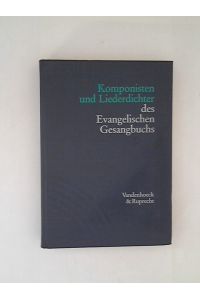 Handbuch zum Evangelischen Gesangbuch, Komponisten und Liederdichter des Evangelischen Gesangbuchs