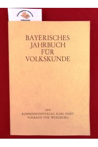Bayerisches Jahrbuch für Volkskunde 1975.