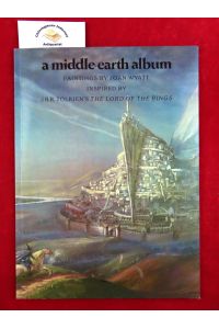 A Middle-Earth Album. Paintings by Joan Wyatt, Inspired By J. R. R. Tolkien's The Lord of the Rings. Introduction and Commentaries by Jessica Yates