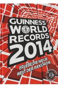 Guinness World Records 2014.   - Erlebe die neue Welt der Rekorde.