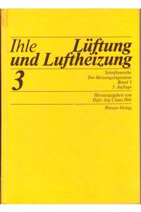 Lüftung und Luftheizung - Der Heizungsingenieur Band 3.
