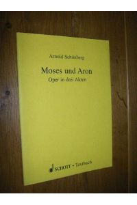 Moses und Aron. Oper in drei Akten. Textbuch