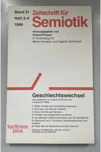 Zeitschrift für Semiotik, Bd. 21, Heft 3-4, 1999: Geschlechtswechsel.