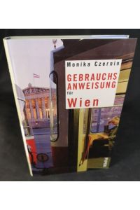 Gebrauchsanweisung für Wien [Neubuch]  - Monika Czernin