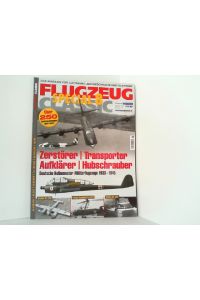 Flugzeug Classic Special 8: Zerstörer - Transporter - Aufklärer - Hubschrauber. Deutsche Kolbenmotor - Militärflugzeuge 1933-1945.