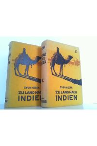 Zu Land nach Indien durch Persien, Seistan, Belutschistan - In 2 Bänden komplett !