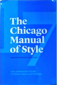The Chicago Manual of Style: The Essential Guide for Writers, Editors, and Publishers
