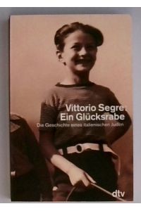 Ein Glücksrabe: Die Geschichte eines italienischen Jungen  - Die Geschichte eines italienischen Juden
