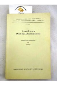 Jacob Grimms Deutsche Altertumskunde. Bearbeitet und herausgegeben von Else Ebel. (= Arbeiten aus der Niedersächsischen Staats- und Universitätsbibliothek Göttingen, Band 12).