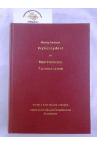 Förstemann, Ernst : Altdeutsches Namenbuch. Band I. Altdeutsche Personennamen.   - Ergänzungsband verfaßt von Henning Kaufmann.