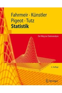 Statistik: Der Weg zur Datenanalyse (Springer-Lehrbuch)