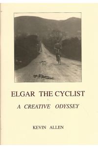 Elgar the Cyclist a Creative Odyssey.