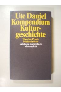Kompendium Kulturgeschichte. Theorien, Praxis, Schlüsselwörter