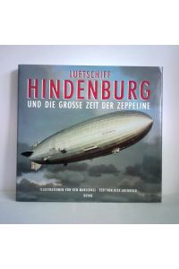 Luftschiff Hindenburg und die grosse Zeit der Zeppeline