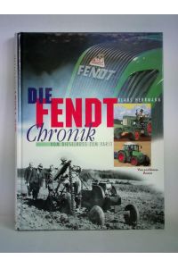 Die Fendt-Chronik - Vom Dieselross zum Vario