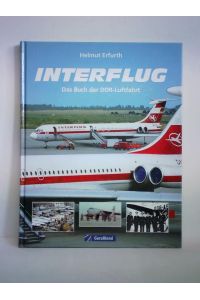 INTERFLUG - Das Buch der DDR-Luftfahrt