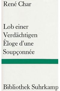 Lob einer Verdächtigen : Gedichte ; französisch und deutsch.   - Mit e. Nachw. von Jean Starobinski. Übers. von Lothar Klünner, Bibliothek Suhrkamp ; Bd. 1023