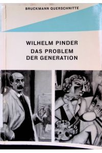 Das Problem der Generation in der Kunstgeschichte Europas.   - Bruckmann Querschnitte.