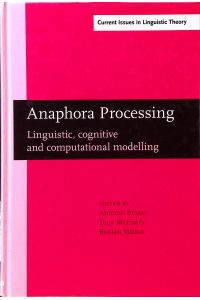 Anaphora Processing: Linguistic, cognitive and computational modelling  - Current Issues in Linguistic Theory, Band 263
