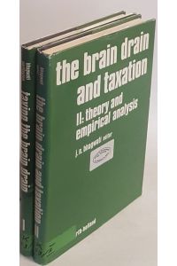 The brain drain and taxation/ Taxing the brain drain (2 vols. / 2 Bände KOMPLETT) - Vol. I: A proposal/ Vol. II: Theory and empirical analysis.