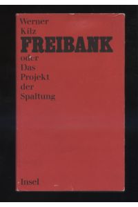 Freibank oder Das Projekt der Spaltung : Roman.