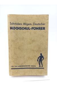 Schröders Allgemeiner Deutscher Hochschul-Führer für das Winterhalbjahr 1935/36 (42. Ausgabe)