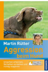Aggression beim Hund: Ursachen erkennen, Verhalten verstehen und richtig reagieren