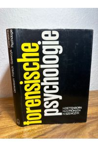 Forensische Psychologie. Lehrbuch der gerichtlichen Psychologie für Juristen, Kriminalisten, Psychologen, Pädagogen und Mediziner.