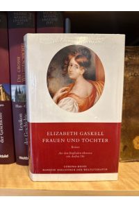 Frauen und Töchter: Roman: Eine alltägliche Geschichte
