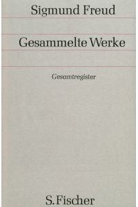 Gesamtregister der Bände Gesammelte Werke Achtzehnter Band  - Zusammengestellt von Lilly Veszy-Wagner