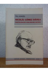Nicolás Gómez Dávila. Parteigänger verlorener Sachen