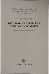 Toxicological Problems of Drug Combinations: Proceedings of the Society for Drug Toxicity, 1971