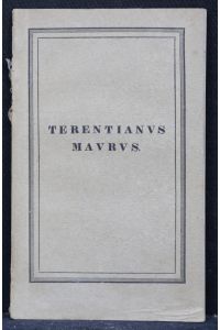 Terentiani Mauri de litteris syllabis et metris liber. Recensuit Carolus Lachmannus.
