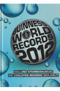 Guinness World Records 2012.   - Neu und atemberaubend die coolsten Rekorde der Welt !
