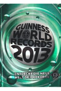 Guinness World Records 2013.   - Entdecke die neue Welt der Rekorde.