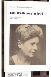 Ein Weib wie wir?! : Auguste Kirchhoff (1867 - 1940)  - ein Leben für den Frieden und die Rechte der Frauen /  Verena Steinecke