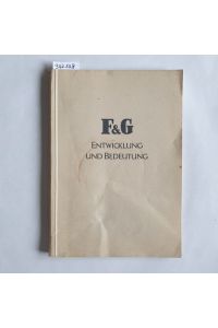Entwicklung und Bedeutung. F & G / Felten & Guilleaume Carlswerk. Stahlindustrie.