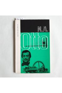 Nikolaus August Otto. Sonderdruck aus dem Buch - VOM MOTOR ZUM AUTO