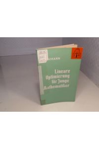 Lineare Optimierung für junge Mathematiker.   - (= Mathematische Schülerbücherei, Nr. 47).