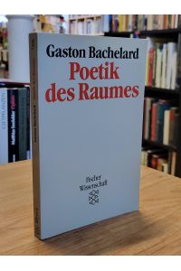 Poetik des Raumes, aus dem Französischen von Kurt Leonhard,