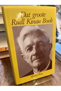 Dat groote Rudl-Kinau-Book. 41 Geschichten un Stremels ut al sien Beuker.