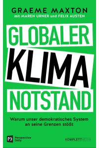 Globaler Klimanotstand: Warum unser demokratisches System an seine Grenzen stößt  - Warum unser demokratisches System an seine Grenzen stößt