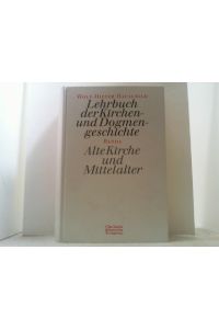 Lehrbuch der Kirchen- und Dogmengeschichte. Band 1: Alte Kirche und Mittelalter.