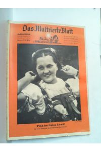 Das Illustrierte Blatt. Frankfurter Illustrierte Nr. 43. 26. Jahrgang, 22. Oktober 1938.   - Die junge Zeitschrift für Haus und Familie, behagliche Freude, für Freizeit, Jugend und unterhaltsames Wissen.