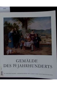Katalog der Gemälde des 19. Jahrhunderts im Westfälischen Landesmuseum für Kunst und Kulturgeschichte.